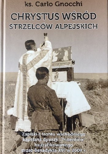 Chrystus wśród Strzelców Alpejskich - Carlo Gnocchi