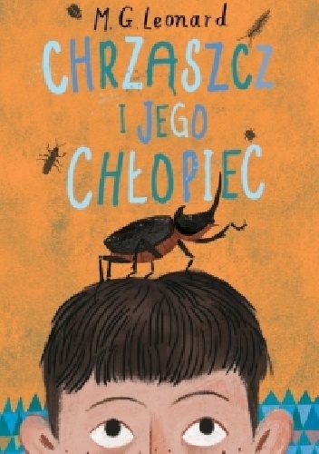 Chrząszcz i jego chłopiec - M. G. Leonard
