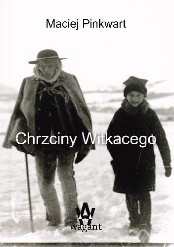 Chrzciny Witkacego - Maciej Pinkwart