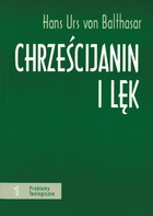 Chrześcijanin i lęk - Hans Urs von Balthasar