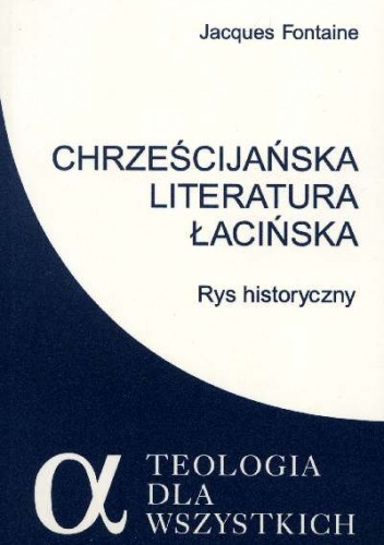 Chrześcijańska literatura łacińska - Jacques Fontaine