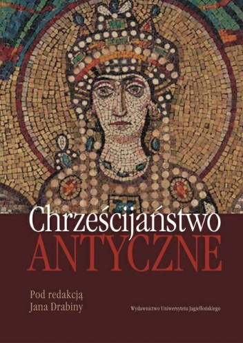 Chrześcijaństwo antyczne - Jan Drabina