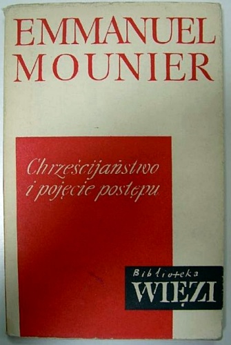 Chrześcijaństwo i pojęcie postępu - Emmanuel Mounier