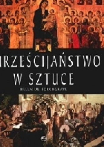 Chrześcijaństwo w sztuce - Helen Borchgrave