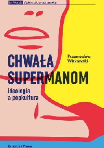 Chwała Supermanom - Przemysław Witkowski