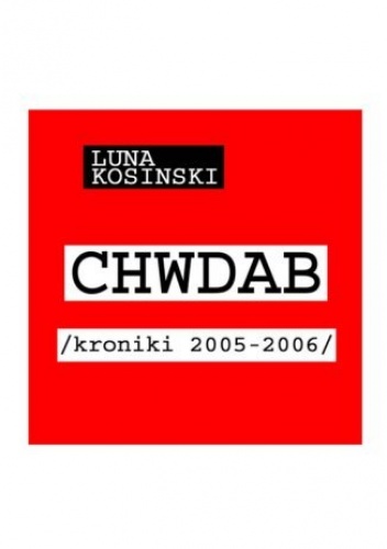 CH.W.D.A.B. Kroniki 2005-2006 - Luna Kosinski