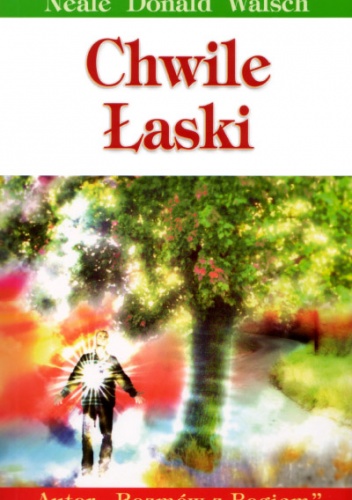 Chwile łaski - Neale Donald Walsch