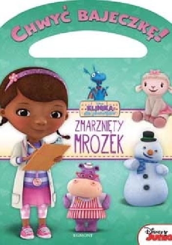 Chwyć Bajeczkę! Klinika dla pluszaków. Zmarznięty Mrozek - Walt Disney