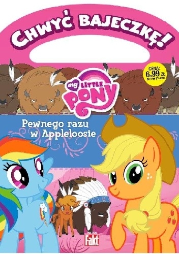 Chwyć Bajeczkę! My Little Pony. Pewnego razu w Appleloosie 02/2016 - Marta Jamrógiewicz