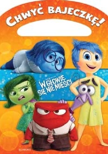 Chwyć Bajeczkę! W głowie się nie mieści - praca zbiorowa