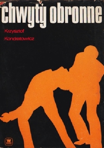 Chwyty obronne. Samoobrona dla wszystkich - Krzysztof Kondratowicz