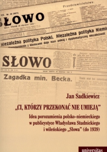 Ci, którzy przekonać nie umieją - Jan Sadkiewicz