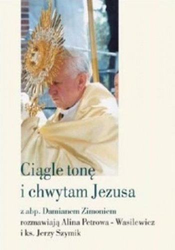 Ciągle tonę i chwytam Jezusa
