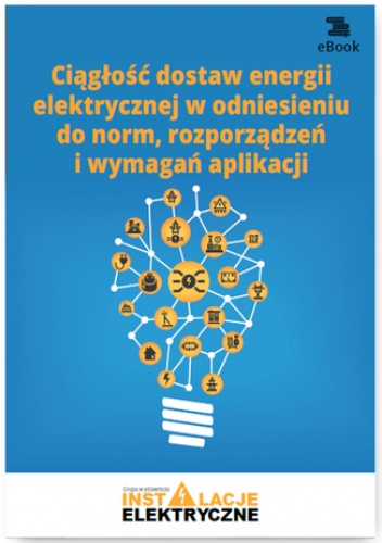 Ciągłość dostaw energii elektrycznej w odniesieniu do norm, rozporządzeń i wymagań aplikacji - Suliga Wiktor