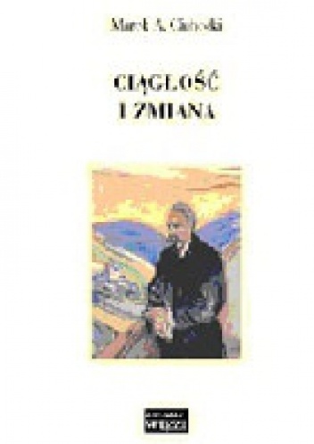 Ciągłość i zmiana. Czy konserwatyzm może nie być rewolucyjny? - Marek Cichocki.