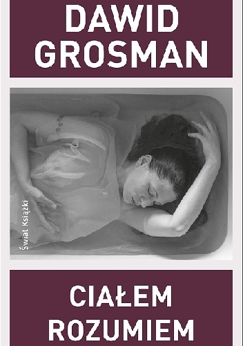 Ciałem rozumiem - Dawid Grossman