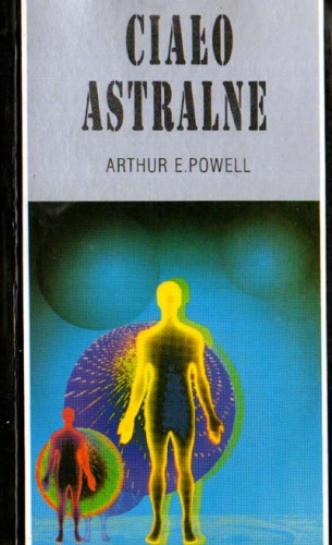 Ciało Astralne - Arthur Powell
