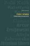 Ciało i władza: polska sztuka krytyczna lat 90. - Izabela Kowalczyk