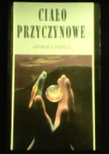 Ciało przyczynowe. Tom 1 - Arthur Powell