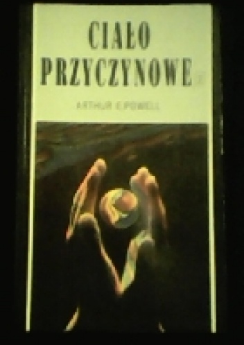 Ciało przyczynowe. Tom 2 - Arthur Powell