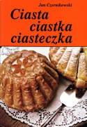 Ciasta, ciastka, ciasteczka - Jan Czernikowski