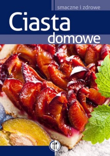 Ciasta domowe - Marta Szydłowska