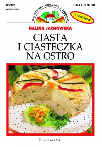 Ciasta i ciasteczka na ostro - Halina Jachowska