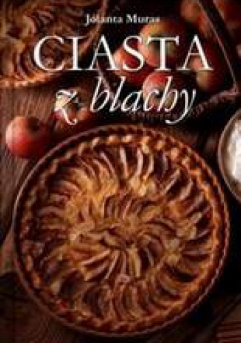 Ciasta z blachy - Jolanta Muras