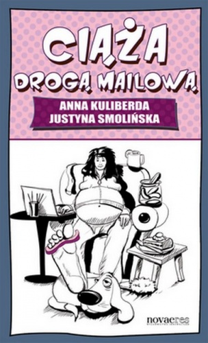 Ciąża drogą mailową - Anna Kuliberda, Justyna Smolińska