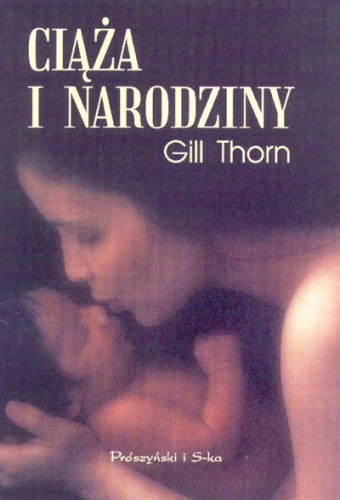 Ciąża i narodziny - Gill Thorn