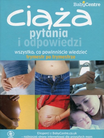 Ciąża. Pytania i odpowiedzi. Wszystko, co powinniście wiedzieć trymestr po trymestrze - praca zbiorowa