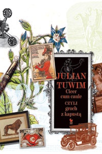 Cicer cum caule czyli groch z kapustą - Julian Tuwim