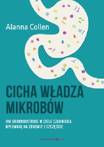 Cicha władza mikrobów - Alanna Collen