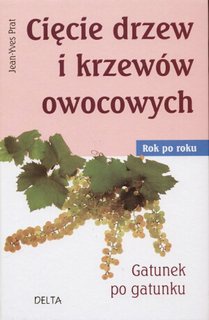Cięcie drzew i krzewów owocowych - Jean-Yves Prat