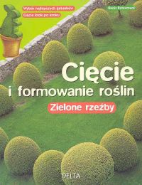 Cięcie i formowanie roślin - Denis Retournard