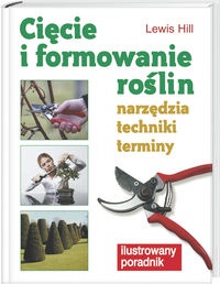 Cięcie i formowanie roślin - Lewis Hill
