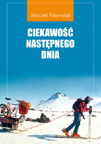 Ciekawość następnego dnia - Maciek Hawrylak