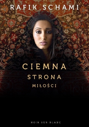 Ciemna strona miłości - Rafik Schami