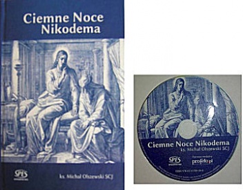 Ciemne Noce Nikodema - ks. Michał Olszewski SCJ