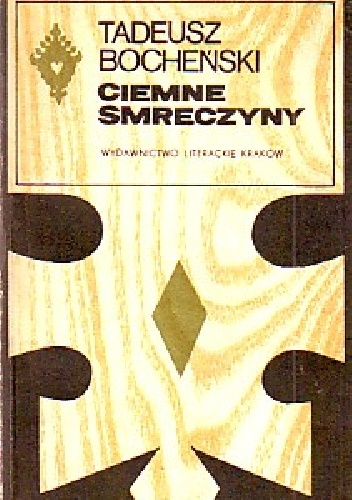 Ciemne smreczyny - Tadeusz Bocheński