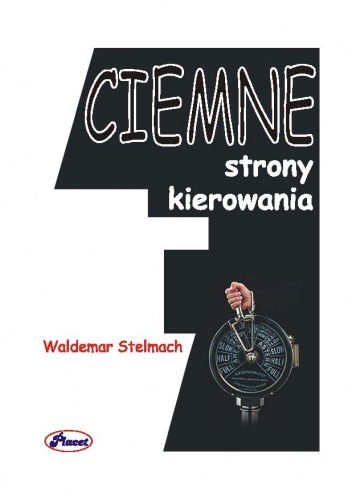 Ciemne strony kierowania - e-book - Waldemar Stelmach