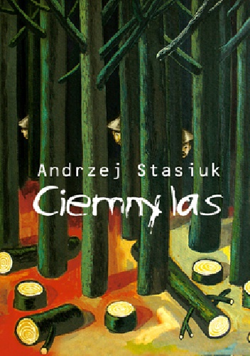 Ciemny las - Andrzej Stasiuk
