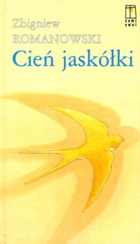Cień jaskółki - Zbigniew Romanowski