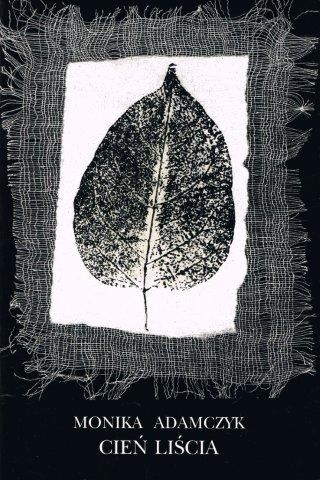 Cień liścia - Monika Adamczyk