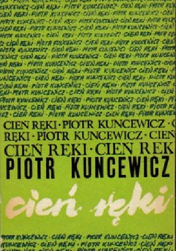 Cień ręki : szkice o poezji - Piotr Kuncewicz