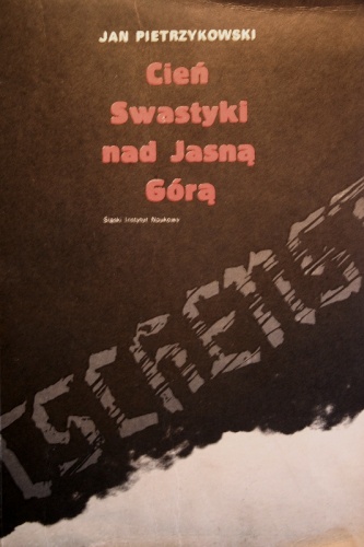 Cień swastyki nad Jasną Górą - Jan Pietrzykowski
