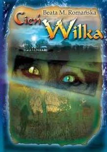 Cień wilka - Beata M. Romańska