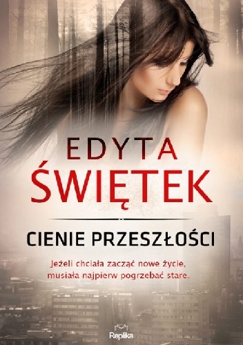 Cienie przeszłości - Edyta Świętek