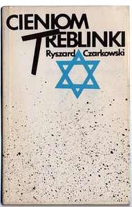 Cieniom Treblinki - Ryszard Czarkowski