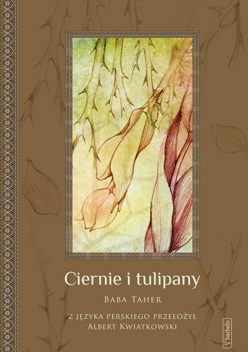Ciernie i tulipany - Baba Taher Aryan